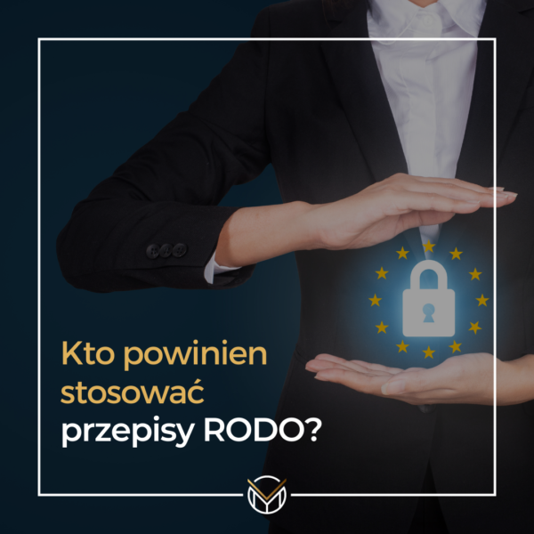 Kto powinien stosować przepisy RODO?